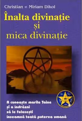 Inalta si mica divinatie – Christian & Miriam Dikol