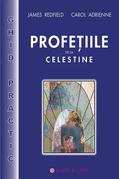 Profețiile de la Celestine. Ghid practic