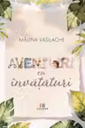 Aventuri cu invataturi