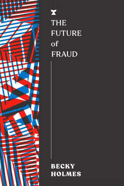 The Future of Fraud