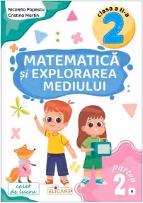 Matematica si explorarea mediului - Clasa 2 Partea 2 Caiet (B)