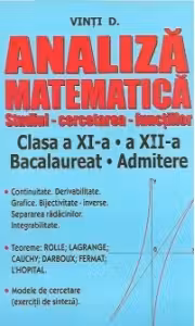 Analiza matematica - studiul, cercetarea functiilor. Clasa a XI-a, a XII-a, bacalaureat, admitere