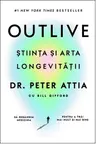Outlive. Stiinta si arta longevitatii