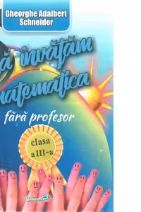 Să învățăm matematică fără profesor - Clasa 3