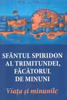 Sfântul Spiridon al Trimitundei, făcătorul de minuni. Viața și minunile