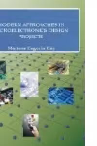 Modern Approaches in Microelectronics Design Projects