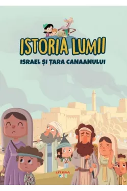 ISTORIA LUMII. ISRAEL SI TARA CANAANULUI