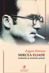 Mircea Eliade. Nodurile și semnele prozei