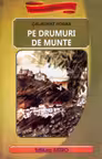 Pe drumuri de munte - Calistrat Hogas