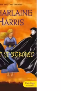 Mort si-ngropat. Vampirii Sudului, volumul 9