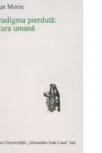 Paradigma pierduta. Natura umana