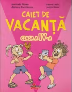 Caiet de vacanta. Clasa a IV-a
