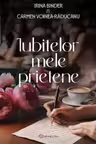 Iubitelor mele prietene