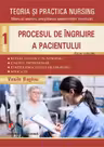 Teoria si practica nursing - Volumul 1