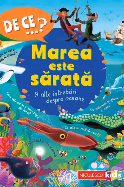 DE CE…? Marea este sarata si alte intrebari despre oceane