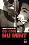 Cei care nu mint