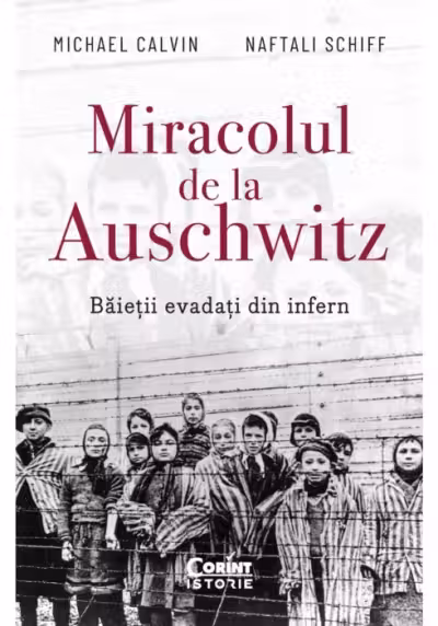 Miracolul de la Auschwitz. Băieții evadați din infern