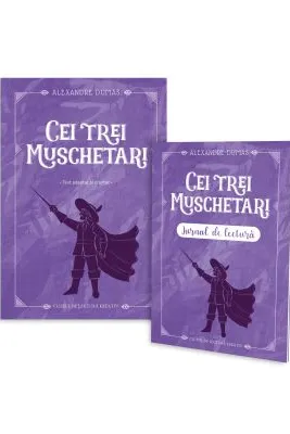 Cei trei muschetari + jurnal de lectură