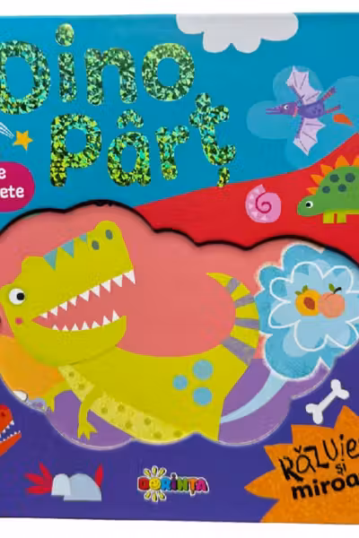 Carte cu clapete. Dino Part. Razuieste si miroase!