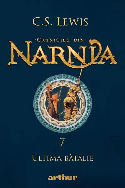 Cronicile din Narnia 7. Ultima batalie