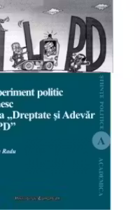 Un experiment politic românesc. Alianța Dreptate și Adevăr PNL-PD