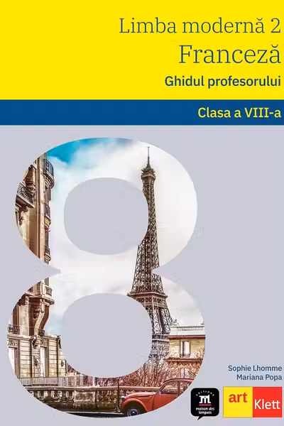 Limba franceză. Ghidul profesorului - Clasa a 8-a
