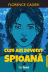 Cum am devenit spioana