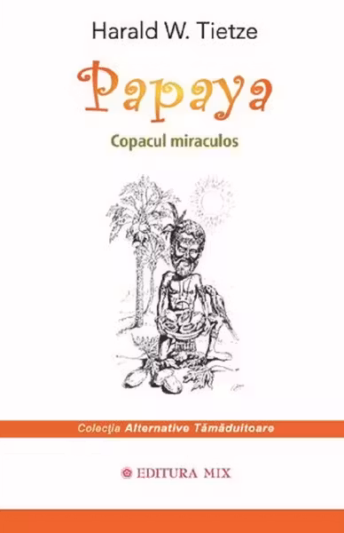 Papaya. Copacul miraculos