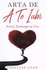 Arta De A Te Iubi