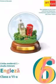 Limba engleza. Limba moderna 1 - Clasa 6 - Studiu intensiv