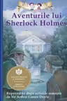 Aventurile lui Sherlock Holmes. Repovestire dupa Sir Arthur Conan Doyle