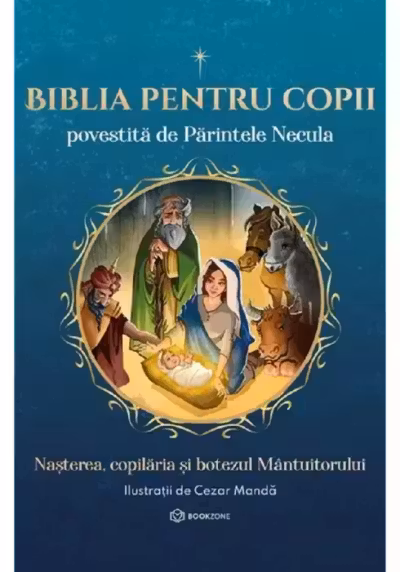 Biblia pentru copii povestita de Parintele Necula Vol. I