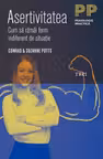 Asertivitatea. Cum sa ramai ferm indiferent de situatie - Suzanne Potts