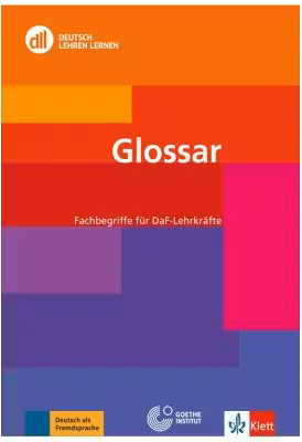 DLL Glossar. Fachbegriffe für DaF-Lehrkräfte - Karin Ende, Imke Mohr