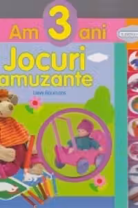Am 3 ani. Jocuri amuzante