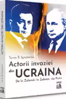Actorii invaziei din Ucraina