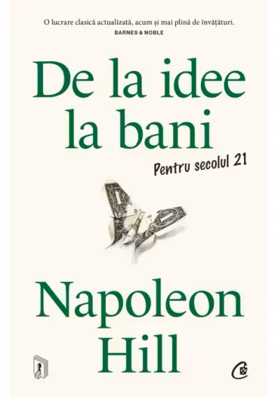 De la idee la bani. Pentru secolul 21