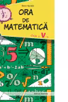 Ora de matematica cls. a 5-a