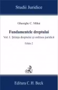 Fundamentele dreptului. Volumul I. Stiinta dreptului si ordinea juridica. Editia 2