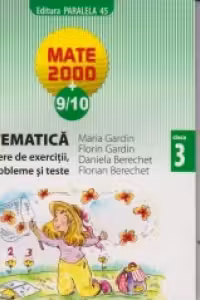 Matematica. Culegere de exercitii si probleme (clasa a III-a, MATE 2000+9/10)
