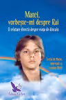 Matei, vorbeste-mi despre Rai