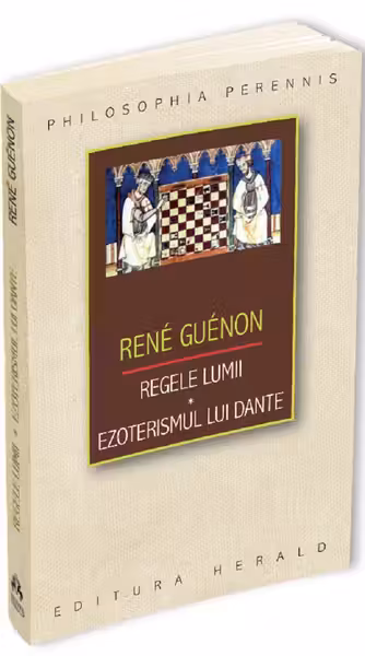 Regele lumii. Ezoterismul lui Dante