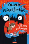 Oliver si perucile-de-mare