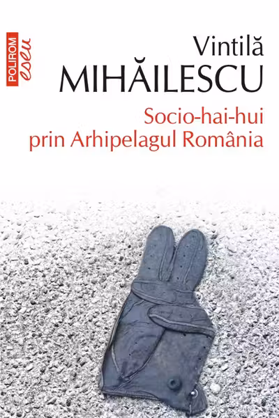 Socio-hai-hui prin Arhipelagul Romania (editia 2020, de buzunar)