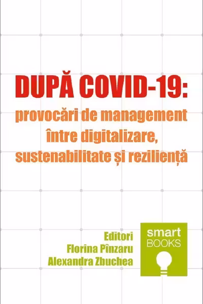 După Covid-19: Provocări de management între digitalizare, sustenabilitate și reziliență