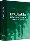 Evaluarea pe înțelesul tuturor, dar nu al oricui