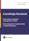 constitutia romaniei, conventia europeana a drepturilor omului, carta drepturilor ed.2026