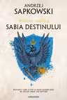 Sabia destinului (vol.2. Seria Witcher)