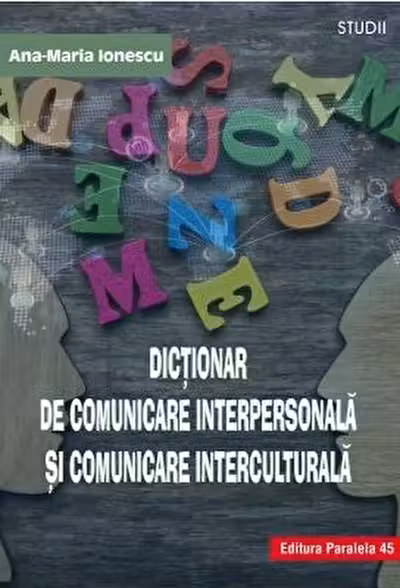 Dictionar de comunicare interpersonala si comunicare interculturala