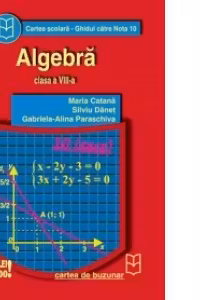 Algebra (clasa a VIII-a) (Ghidul catre nota 10)